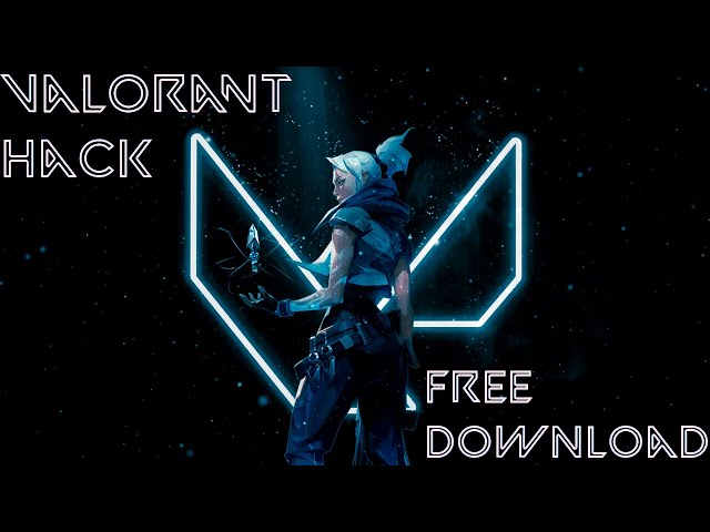 valorant aimbot free download 2022