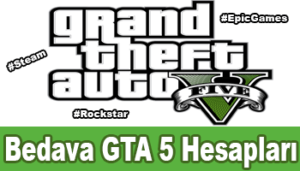 Bedava GTA 5 Hesapları 2024 Epic ve Steam